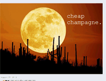 Tablet Screenshot of andcheapchampagne.blogspot.com