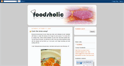 Desktop Screenshot of foodsholic.blogspot.com