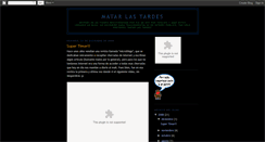 Desktop Screenshot of matarlastardes.blogspot.com
