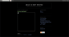 Desktop Screenshot of milkisnotwhite.blogspot.com