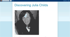 Desktop Screenshot of discoveringjuliachilds.blogspot.com