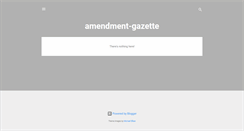 Desktop Screenshot of amendment-gazette.blogspot.com