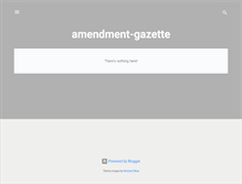 Tablet Screenshot of amendment-gazette.blogspot.com