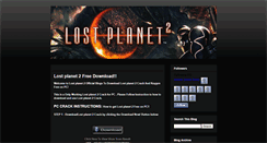 Desktop Screenshot of lostplanet2game.blogspot.com