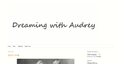 Desktop Screenshot of idreamtwithaudreyh.blogspot.com