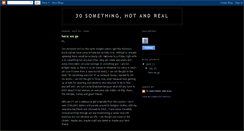Desktop Screenshot of 30somethinghotandreal.blogspot.com