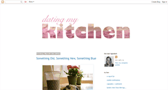 Desktop Screenshot of datingmykitchen.blogspot.com