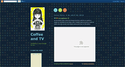 Desktop Screenshot of gimmecoffeeandtv.blogspot.com