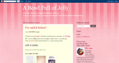 Desktop Screenshot of abowlfullofjelly.blogspot.com