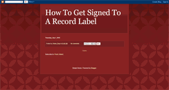 Desktop Screenshot of howtogetsignedtoarecordlabel.blogspot.com