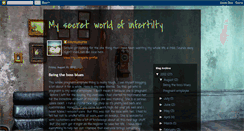 Desktop Screenshot of mysecretworldofinfertilty.blogspot.com