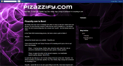 Desktop Screenshot of pizazzify.blogspot.com