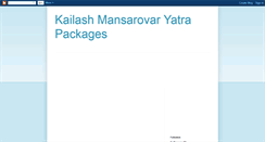 Desktop Screenshot of kailashmansarovaryatrapackages.blogspot.com