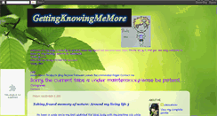 Desktop Screenshot of gettingknowingmemore.blogspot.com