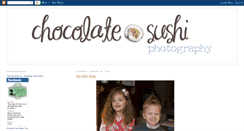 Desktop Screenshot of chocolatesushiphotography.blogspot.com