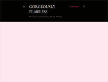 Tablet Screenshot of gorgeouslyflawless.blogspot.com