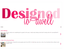 Tablet Screenshot of designedtodwell.blogspot.com