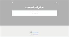 Desktop Screenshot of coveredbridgeinn.blogspot.com