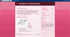 Desktop Screenshot of beautifulisanunderstatement.blogspot.com