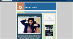 Desktop Screenshot of born2resist.blogspot.com