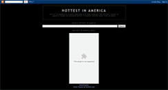 Desktop Screenshot of hottestinamerica.blogspot.com