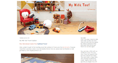 Desktop Screenshot of mymilktoof.blogspot.com