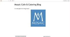 Desktop Screenshot of mosaiccafecatering.blogspot.com