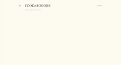 Desktop Screenshot of foodandfoodies.blogspot.com