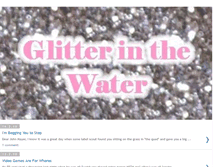 Tablet Screenshot of glitterinthewater.blogspot.com