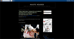 Desktop Screenshot of hauteheaded.blogspot.com