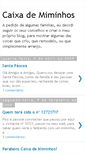 Mobile Screenshot of caixademiminhos.blogspot.com