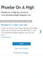 Mobile Screenshot of phoebe-on-a-high.blogspot.com