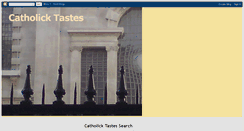 Desktop Screenshot of catholicktastes.blogspot.com