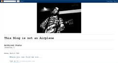 Desktop Screenshot of iamnotanairplane.blogspot.com