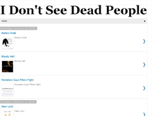 Tablet Screenshot of idontseedeadpeople.blogspot.com