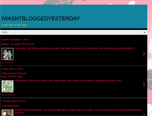 Tablet Screenshot of iwasntbloggedyesterday.blogspot.com