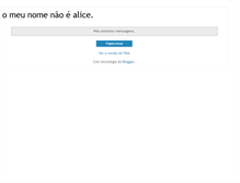 Tablet Screenshot of o-meu-nome-nao-e-alice.blogspot.com