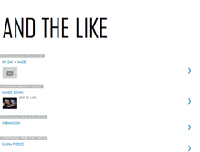 Tablet Screenshot of andthelikeblog.blogspot.com