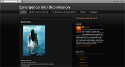 Desktop Screenshot of emergenceintosubmission.blogspot.com