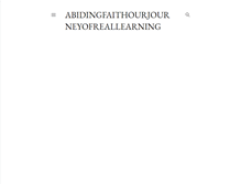 Tablet Screenshot of abidingfaithourjourneyofreallearning.blogspot.com