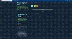 Desktop Screenshot of amysbigfatblog.blogspot.com
