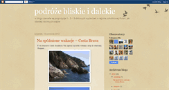 Desktop Screenshot of podrozebliskieidalekie.blogspot.com