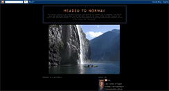 Desktop Screenshot of headedtonorway.blogspot.com