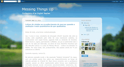 Desktop Screenshot of messingthingsup.blogspot.com