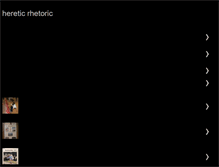 Tablet Screenshot of hereticrhetoric.blogspot.com