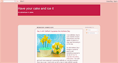 Desktop Screenshot of haveyourcakeandiceit.blogspot.com
