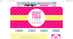 Desktop Screenshot of diapercakeandsuch.blogspot.com