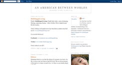 Desktop Screenshot of anamericanbetweenworlds.blogspot.com