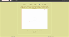 Desktop Screenshot of bigtitsandpussy.blogspot.com