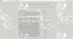 Desktop Screenshot of andtheghostssosilver.blogspot.com